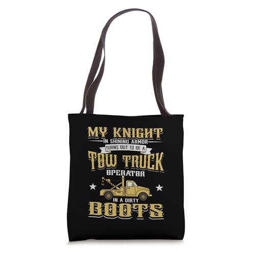 Tow Truck Driver Design For Trucker Wife - In Dirty Boots Tote Bag