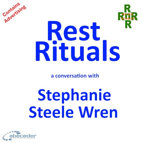 Rest Rituals - a conversation with Stephanie Steele Wren