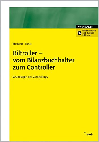 Biltroller - vom Bilanzbuchhalter zum Controller. Grundlagen des Controllings Biltroller - vom Bilanzbuchhalter zum Controller. Grundlagen des Controllings