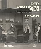 Der deutsche Film. Band 2: 1910-1919: Aus den Archiven der Deutschen Kinemathek