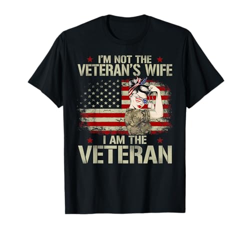 I'm not Veteran's Wife I'm Veteran American Flag Gift T-Shirt