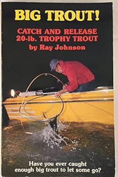 Paperback Big trout!: Catch and release 20-lb. trophy trout Book
