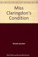 Miss Claringdon's Condition 0440114675 Book Cover