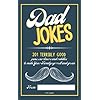 Fathers Day Gifts Dad Jokes 201 Terribly Good Puns One Liners and Riddles Dad Jokes Book as a Gift Idea from Wife Daughter and Son Paperback–May 10 2022