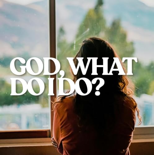 How to Know What God Wants You to Do When You&rsquo;re Not Sure