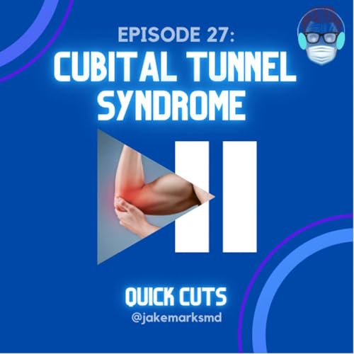 Episode 27: Cubital Tunnel Syndrome