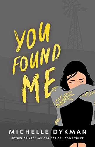 You Found Me (Bethel Private School series Book 3)