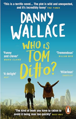 Who is Tom Ditto?: The feelgood comedy with a mystery at its heart