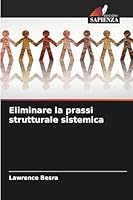Eliminare la prassi strutturale sistemica (Italian Edition) 6206812340 Book Cover