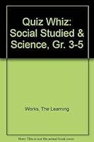 Quiz Whiz: Social Studied & Science, Gr. 3-5 0881603759 Book Cover