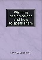 Winning declamations and how to speak them B000Z4I2E2 Book Cover