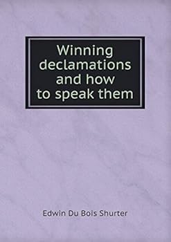 Paperback Winning declamations and how to speak them Book