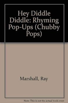 Hardcover Hey Diddle Diddle: Rhyming Pop-Ups (Chubby Pops) Book