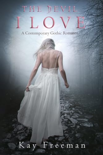 The Devil I Love: A Contemporary Gothic Romance (The Devil Chronicles)
