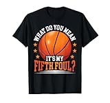 Baksetball Player It´s my Fifth Foul Basketball Team T-Shirt
