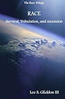 Race: Survival, Tribulation, and Ascension (Volume 1) 149224693X Book Cover
