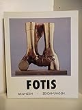  Fotis. Bronzen, Zeichnungen.