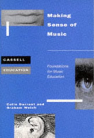 Making Sense of Music: Foundations for Music Education (Cassell Education)