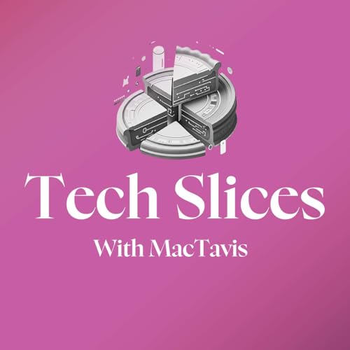 Tech Slices with MacTavis Titelbild