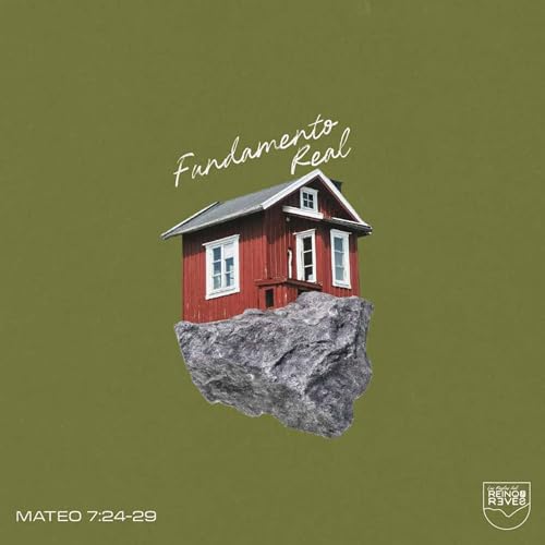 Fundamento Real - Mateo 7:24-29