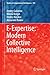 E-Expertise: Modern Collective Intelligence (Studies in Computational Intelligence)