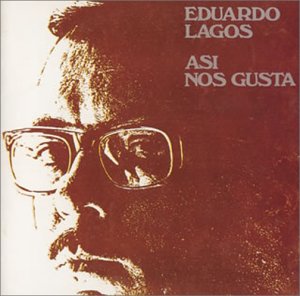 エドゥアルド ラゴス/ASI NOS GUSTA〜これが我々の好きなやり方