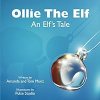 Ollie the Elf: An Elf'sTale: Year One 1973492067 Book Cover