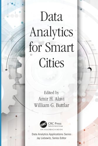 Data Analytics for Smart Cities (Data Analytics Applications)
