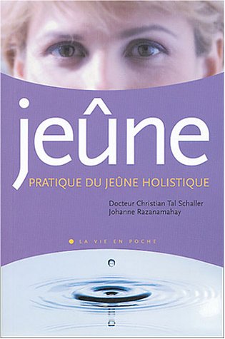 Télécharger Jeûne. Pratique du jeûne holistique Livre PDF Gratuit
