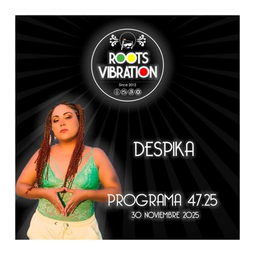 Couverture de Programa 47.2025 Roots Vibration DESPIKA