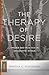 The Therapy of Desire: Theory and Practice in Hellenistic Ethics (Martin Classical Lectures)