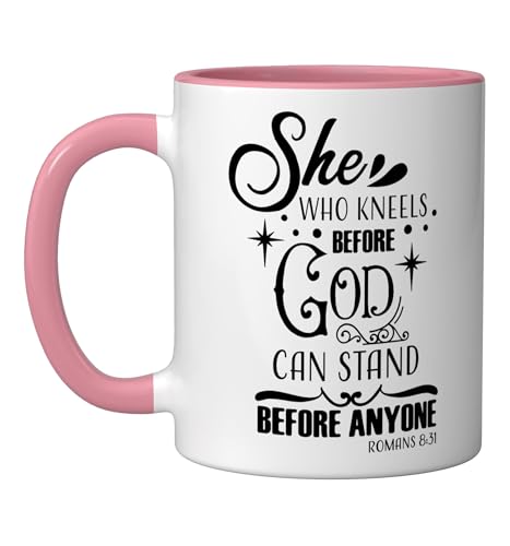 She Who Kneels Before God Can Stand Before Anyone Christian Ceramic Mug, Pink/White