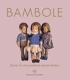 Bambole. Storie Di Una Passione Senza Tempo - 2