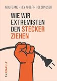 Wie wir Extremisten den Stecker ziehen