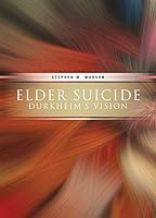 Elder Suicide: Durkheim's Vision 0871015412 Book Cover