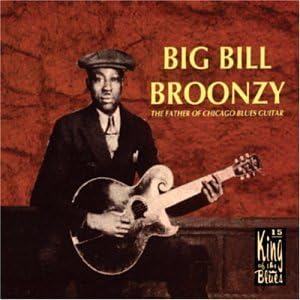 BIG BILL BROONZY - The Father of Chicago Blues Guitar - CD