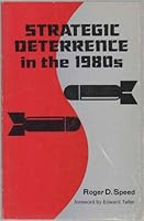 Strategic Deterrence in the 1980's (Hoover Institution publication ; 214) 0817971424 Book Cover