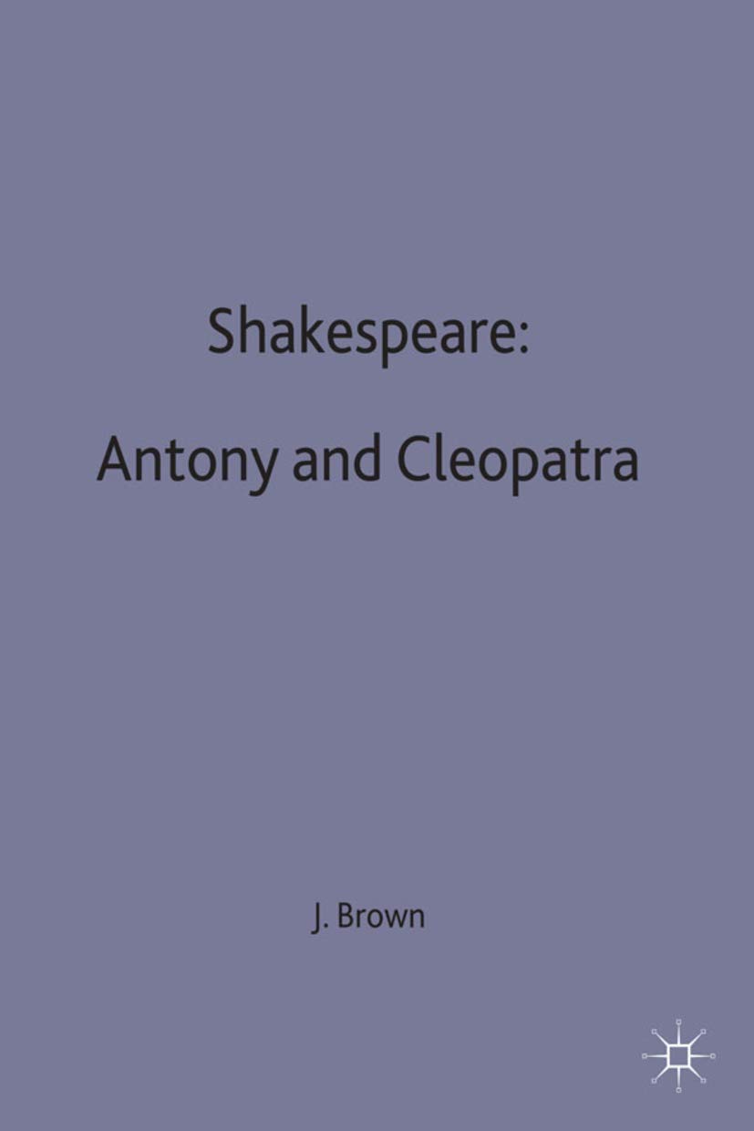 Shakespeare: Antony and Cleopatra: 41 (Casebooks Series)