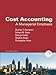 Cost Accounting + Student Study Guide: A Managerial Emphasis