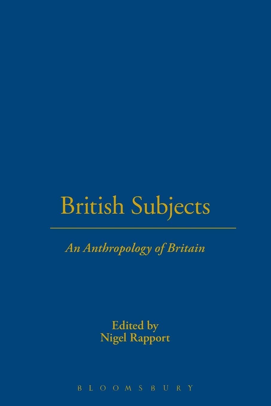 British Subjects: An Anthropology of Britain