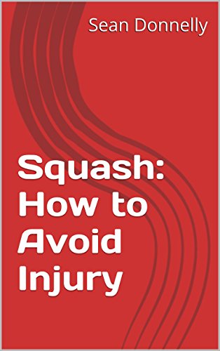 Squash: How to Avoid Injury (English Edition)