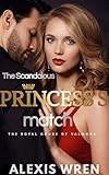 princess cruises jobs  The Scandalous Princess\'s match (The Royal House of Valmora Book 1) (English Edition)