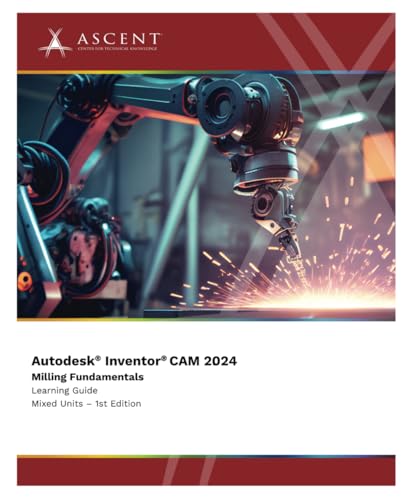  Autodesk Inventor CAM 2024: Milling Fundamentals