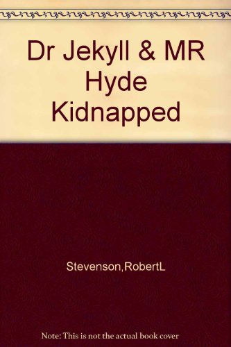 Dr Jekyll & MR Hyde Kidnapped B000SEL93U Book Cover