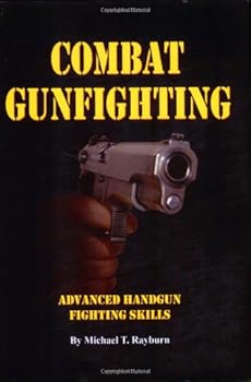 Paperback Combat Gunfighting: Advanced Handgun Fighting Skill Book