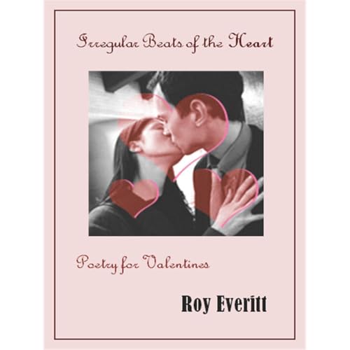 Irregular Beats of the Heart - Poetry for Valentines Audiolibro Por Roy Everitt arte de portada