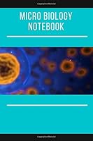 Microbiology Notebook : Medium Size Notebook with Simple Interior Design Ideal for Organization, Note Taking, Journal, Diary, Daily Planner, Page 120 in 6 X 9 Inch 1650892764 Book Cover