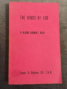 Unknown Binding The House of God: A Blood-Bought Body Book