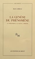 La Genèse du phénomène le phénomène, le logos, l'origine 2707313009 Book Cover