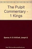 The Pulpit Commentary - 1 Kings B008ROO79Q Book Cover